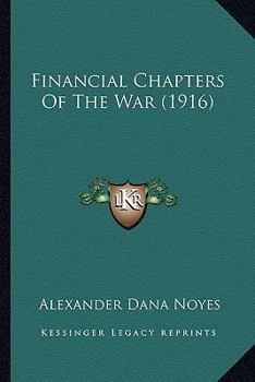 Paperback Financial Chapters Of The War (1916) Book