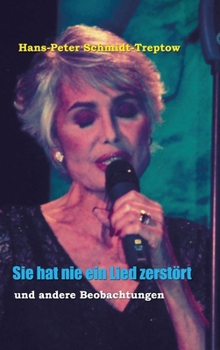 Hardcover Sie hat nie ein Lied zerstört: und andere Beobachtungen [German] Book