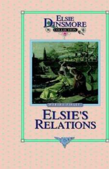 Elsie's New Relations - Book #9 of the Elsie Dinsmore