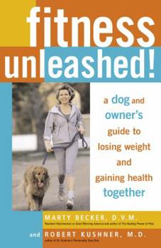 Paperback Fitness Unleashed!: A Dog and Owner's Guide to Losing Weight and Gaining Health Together Book