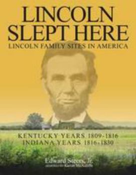 Paperback Lincoln Slept Here: Kentucky Years 1809-1816, Indiana Years 1816-1830 Book