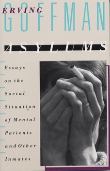 Paperback Asylums: Essays on the Social Situation of Mental Patients and Other Inmates Book