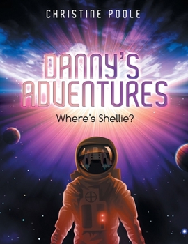 Paperback Danny's Adventures: Where's Shellie? Book