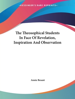 Paperback The Theosophical Students In Face Of Revelation, Inspiration And Observation Book