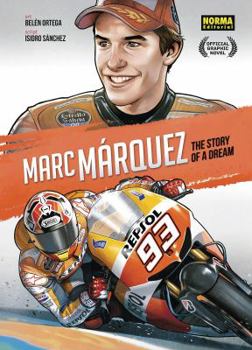 Hardcover Marc Márquez: The Story of a Dream Book