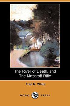 The River of Death, and the Mazaroff Rifle