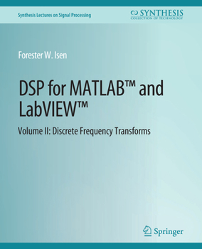 Paperback DSP for Matlab(tm) and Labview(tm) II: Discrete Frequency Transforms Book