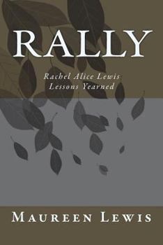 Rally: Rachel Alice Lewis Lessons Yearned