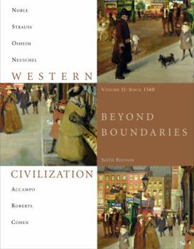 Paperback Western Civilization, Volume II: Since 1560: Beyond Boundaries Book