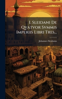 Hardcover I. Sleidani De Qvatvor Svmmis Imperiis Libri Tres... [Russian] Book