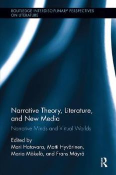 Paperback Narrative Theory, Literature, and New Media: Narrative Minds and Virtual Worlds Book