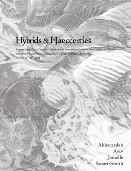 Paperback ACADIA 2022 Hybrids and Haecceities: Projects Catalog of the 42nd Annual Conference of the Association for Computer Aided Design in Architecture Book