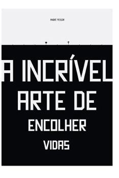 Paperback A Incrível Arte de Encolher Vidas [Portuguese] Book