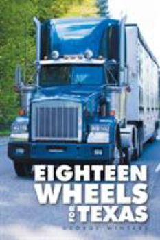 Paperback Eighteen Wheels for Texas Book