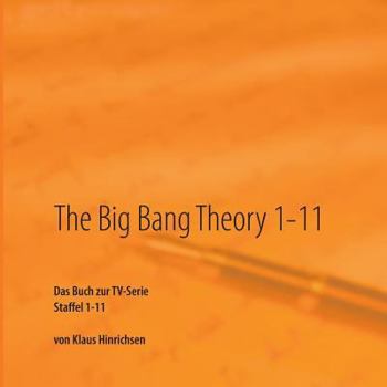 Paperback The Big Bang Theory 1-11: Das Buch zur TV-Serie Staffel 1 - 11 [German] Book