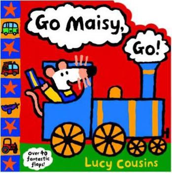 Go Maisy, Go! (Maisy) - Book  of the Maisy