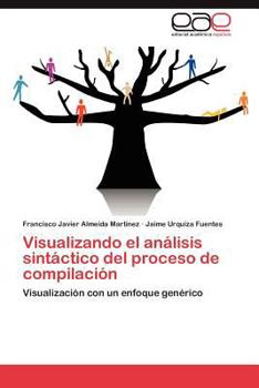 Paperback Visualizando el análisis sintáctico del proceso de compilación [Spanish] Book