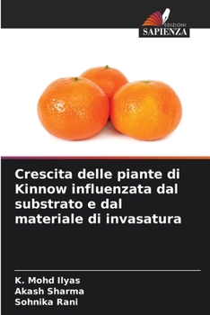 Paperback Crescita delle piante di Kinnow influenzata dal substrato e dal materiale di invasatura [Italian] Book