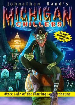 Lair of the Lansing Leprechauns - Book #20 of the Michigan Chillers