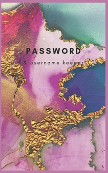 Paperback Password and Username Keeper: Internet Address & Password Logbook: Password Book: Password Book Small: Password Book Organizer, Logbook To Protect U Book