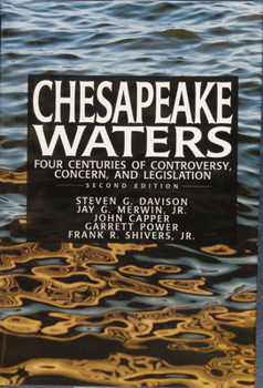 Hardcover Chesapeake Waters: : Four Centuries of Controversy, Concern, and Legislation Book