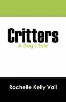 Paperback Critters: A Dog's Tale Book