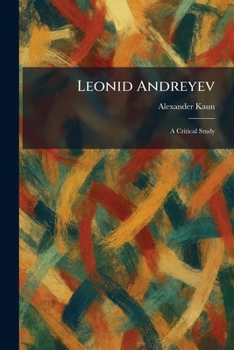 Leonid Andreyev: A Critical Study