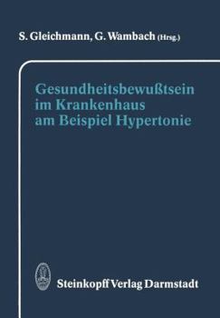 Paperback Gesundheitsbewußtsein Im Krankenhaus Am Beispiel Hypertonie [German] Book