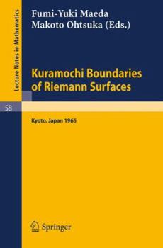 Paperback Kuramochi Boundaries of Riemann Surfaces: A Symposium Held at the Research Institute for Mathematical Sciences, Kyoto University, October 1965 Book