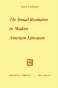 Paperback The Sexual Revolution in Modern American Literature Book