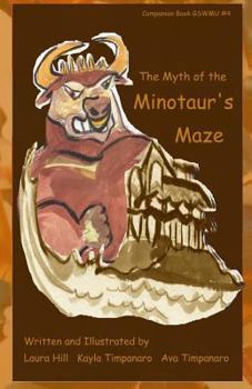 Paperback The Myth of The Minotaur's Maze: Companion Book GSWMU #4 Book