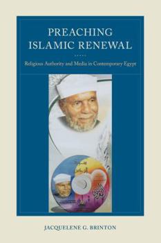 Paperback Preaching Islamic Renewal: Religious Authority and Media in Contemporary Egypt Book