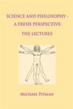 Paperback Science and Philosophy - A Fresh Perspective Book