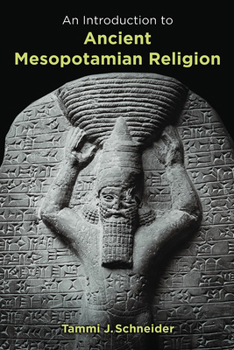 Paperback An Introduction to Ancient Mesopotamian Religion Book