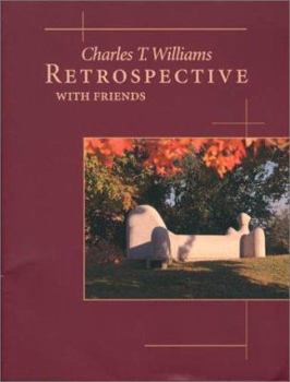 Paperback Charles T. Williams Retrospective, with Friends Book