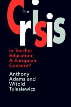 Paperback The The Crisis In Teacher Education: A European Concern? Book