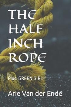 Paperback The Half Inch Rope: Plus: GREEN GIRL Book