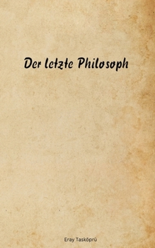 Paperback Der letzte Philosoph [German] Book