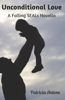 Paperback Unconditional Love (A Falling SEALs Novella) Book