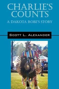 Charlie's Counts: A Dakota Robe's Story