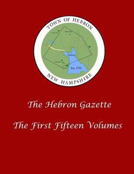 Paperback The Hebron Gazette - The First Fifteen Volumes Book