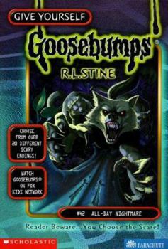 All-Day Nightmare - Book #42 of the Give Yourself Goosebumps