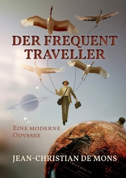 Paperback Der Frequent Traveller: Eine moderne Odyssee [German] Book