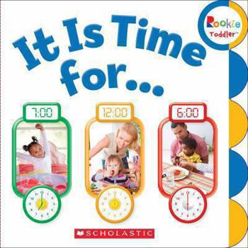 Board book It Is Time For... (Rookie Toddler) Book