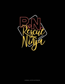 R.N. Rescue Ninja: Cornell Notes Notebook