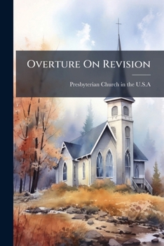 Paperback Overture On Revision: Answers Of The Presbyteries Book