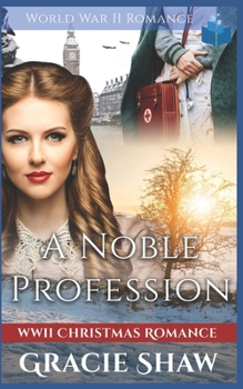 Paperback A Noble Profession: World War Two Romance Book