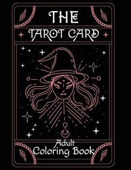 The Tarot Card Adult Coloring Book: This Tarot Card Helps Reduce Anxiety & Relax,Great Halloween Gift Idea