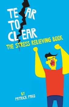 Paperback Tear to Clear: The Stress Relieving Book