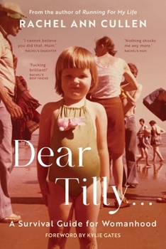 Paperback Dear Tilly ...: A Survival Guide for Womanhood Book